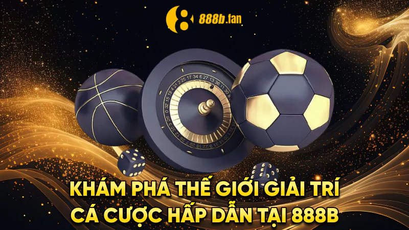 888B - Khám Phá Thế Giới Giải Trí Đỉnh Cao - Cổng Game Bài Uy Tín